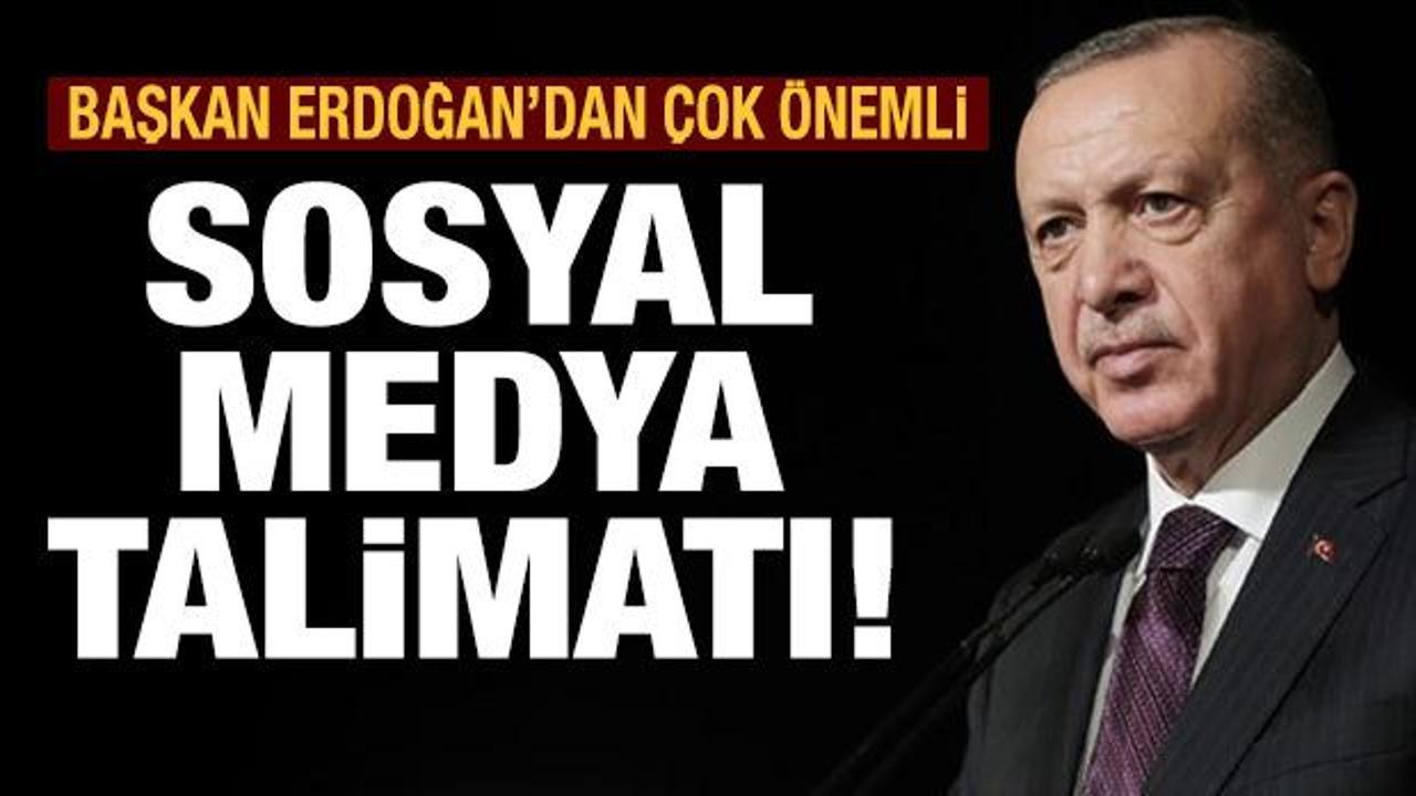  Erdoğan’dan  çok önemli sosyal medya talimatı!