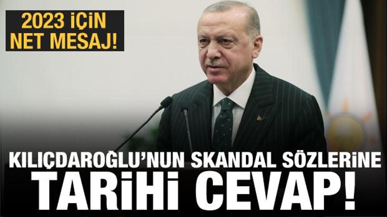 Kılıçdaroğlu'nun sözlerine Erdoğan'dan tarihi cevap! 2023 için net mesaj