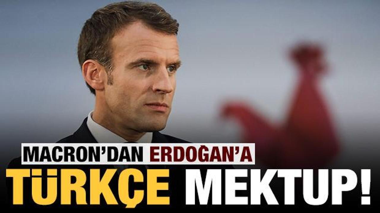 Macron'dan Erdoğan'a Türkçe mektup!