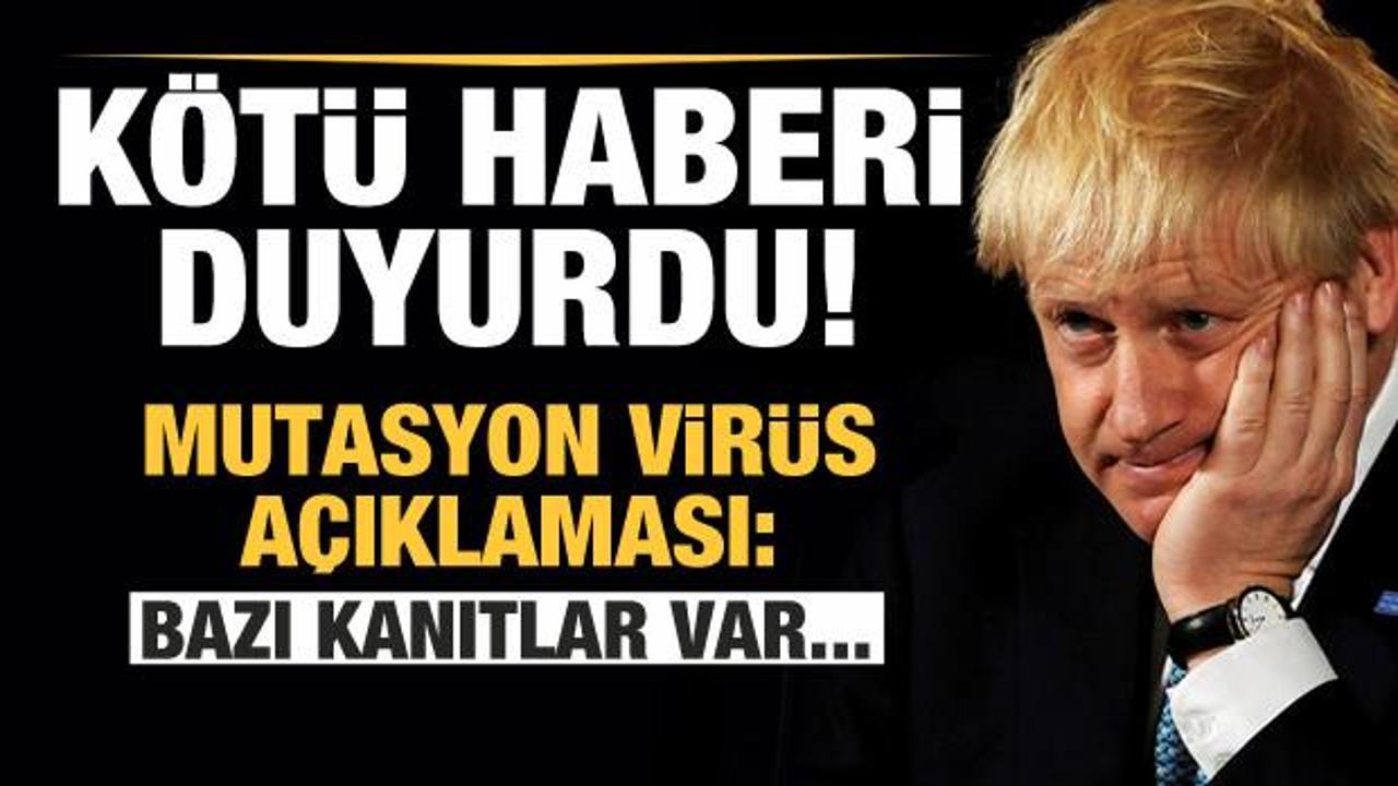 Boris Johnson kötü haberi duyurdu! Mutasyon virüs açıklaması: Bazı kanıtlar var...