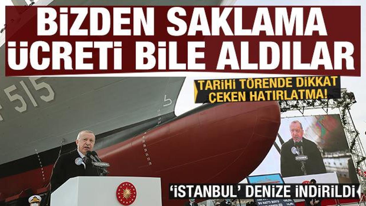 Erdoğan'dan dikkat çeken hatırlatma: Bizden saklama ücreti bile aldılar