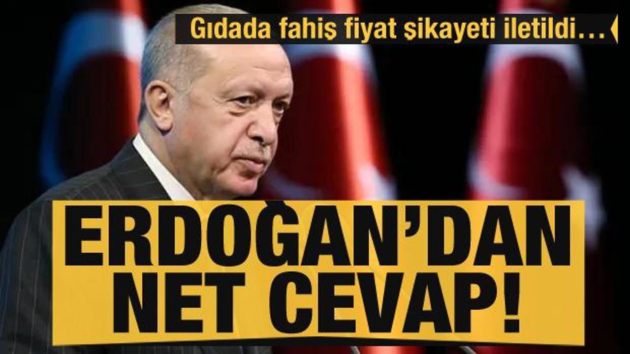 Gıdada fahiş fiyat şikayeti iletildi… Cumhurbaşkanı Erdoğan net cevap verdi