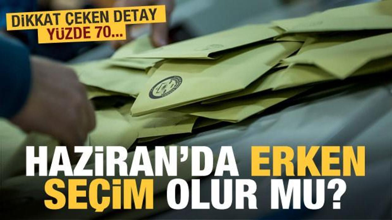 Haziran'da erken seçim olur mu? Dikkat çeken detaylar