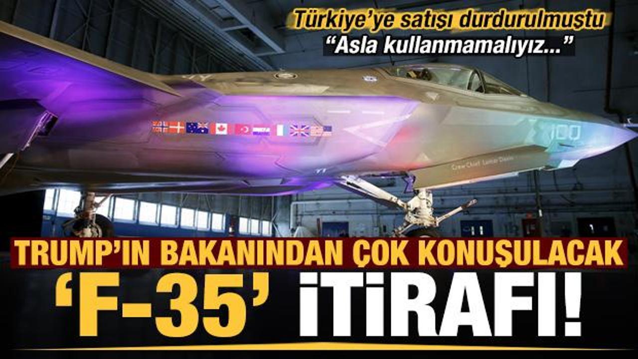 Trump’ın bakanından çok konuşulacak F-35 itirafı!