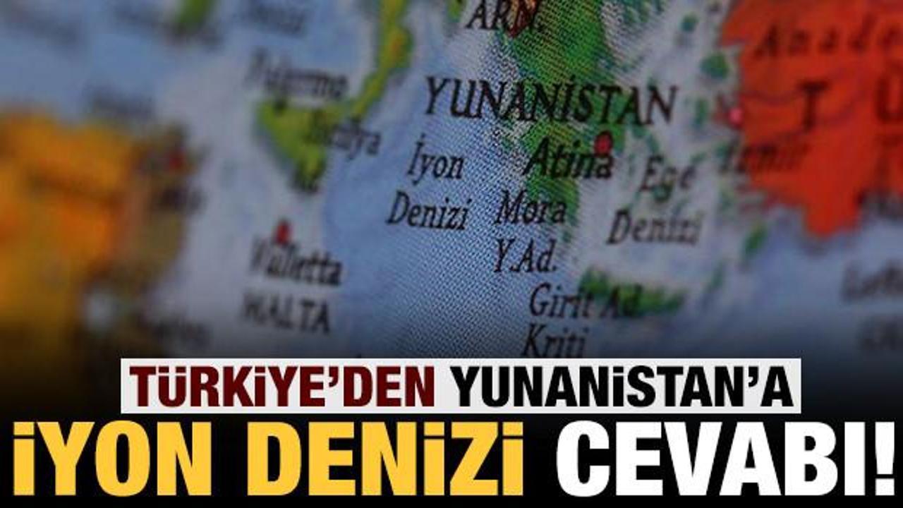 Son dakika: Türkiye'den Yunanistan'a İyon Denizi cevabı!