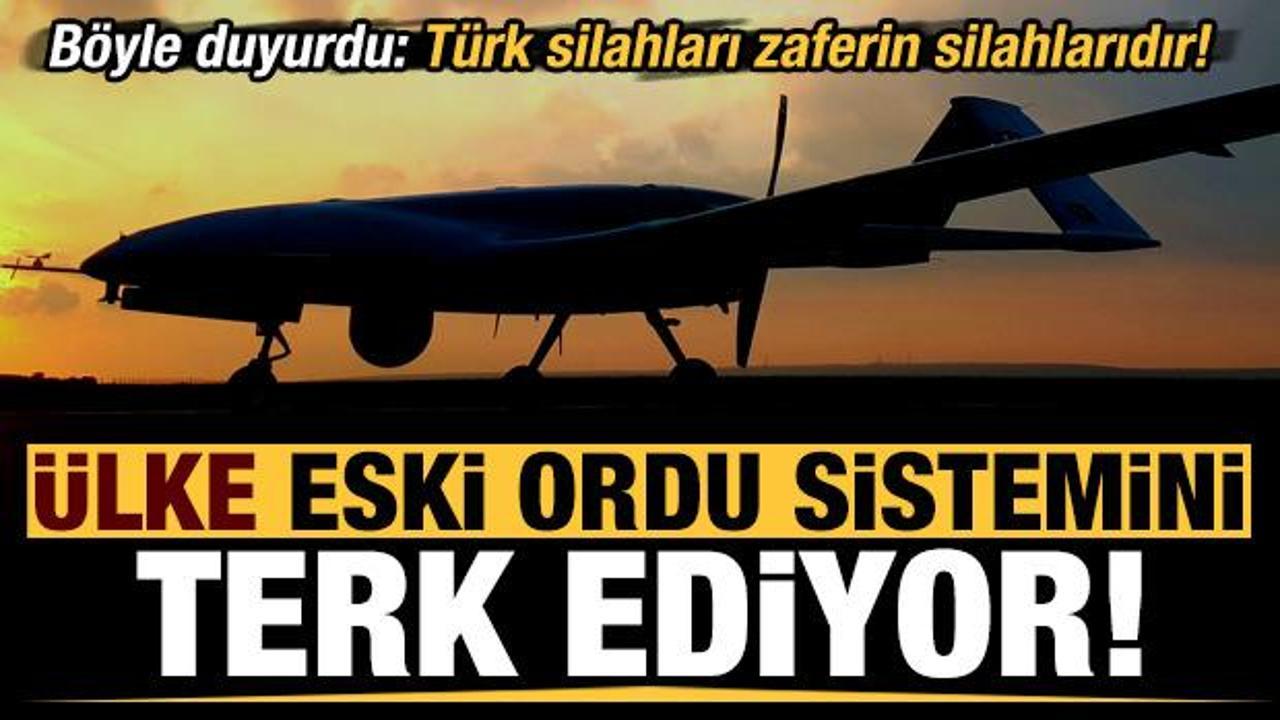 Ülke eski ordu sistemini terk ediyor: Türk silahları zaferin silahlarıdır!