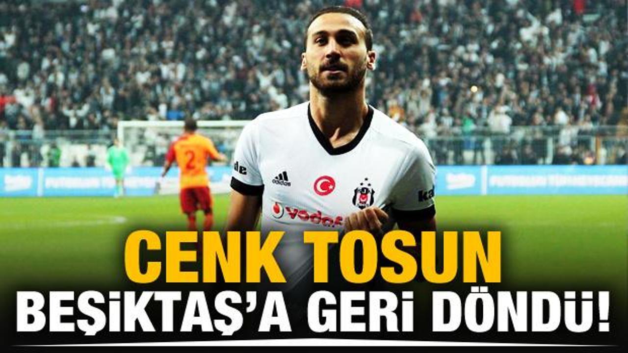 Cenk Tosun, Beşiktaş'a geri döndü!
