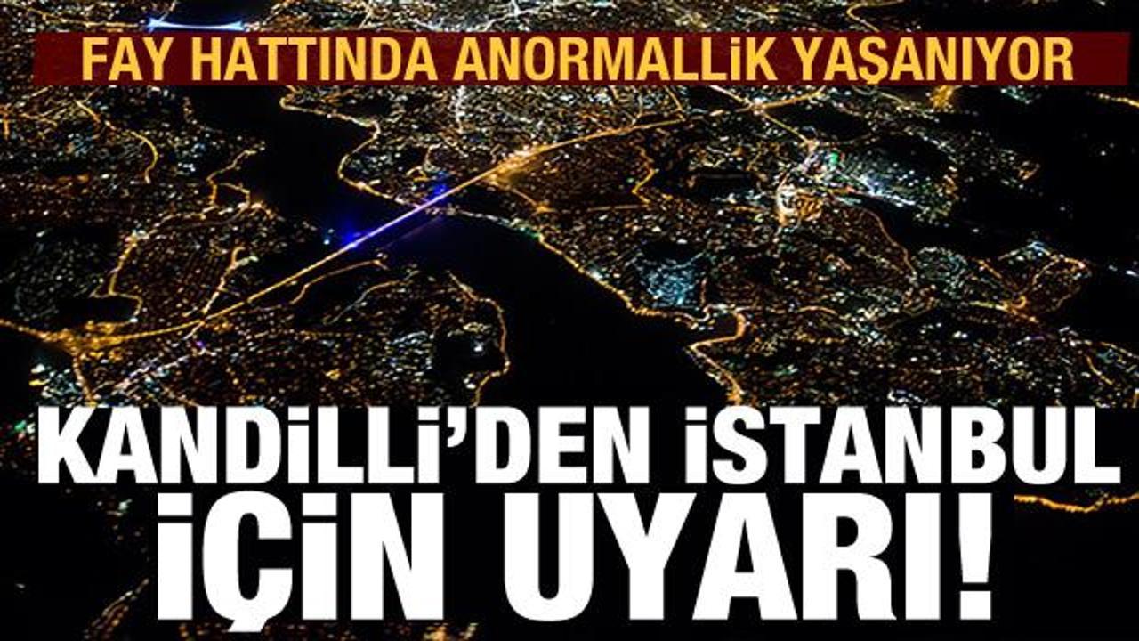 Kandilliden İstanbul için son dakika uyarısı: Anormallik yaşanıyor..