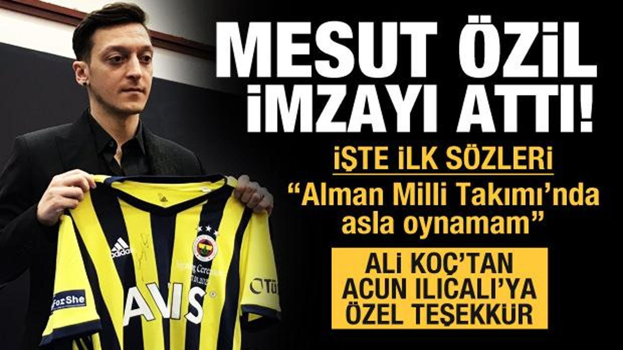 Mesut Özil imzayı attı!