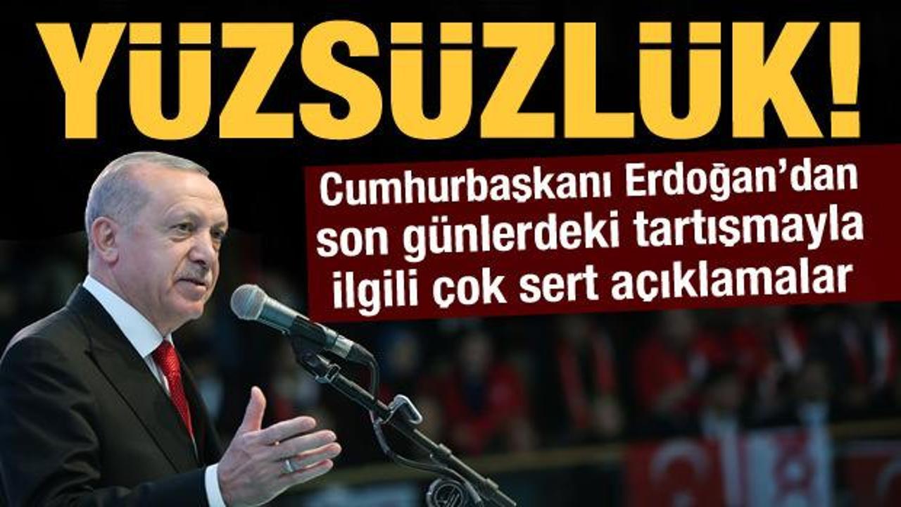 Cumhurbaşkanı Erdoğan'dan CHP'ye sert tepki: Yüzsüzlük, siyasi arsızlık!