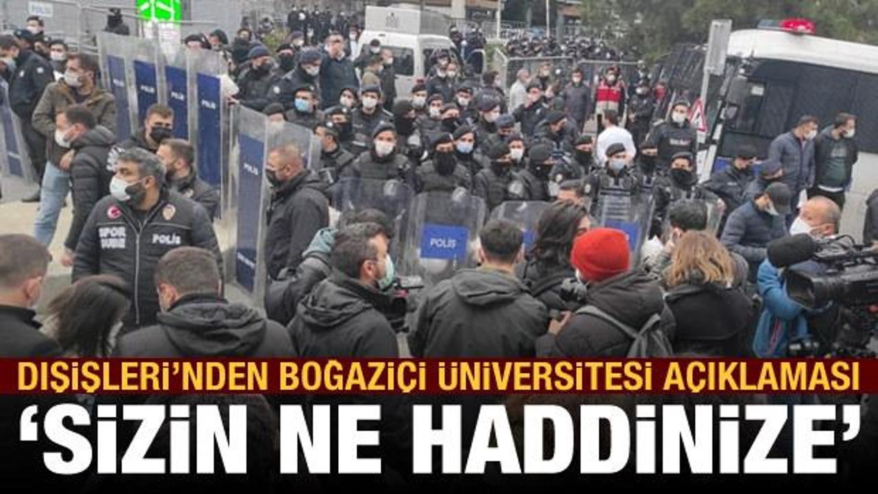Dışişleri'nden Boğaziçi Üniversitesi açıklaması! Dünyaya sert mesaj