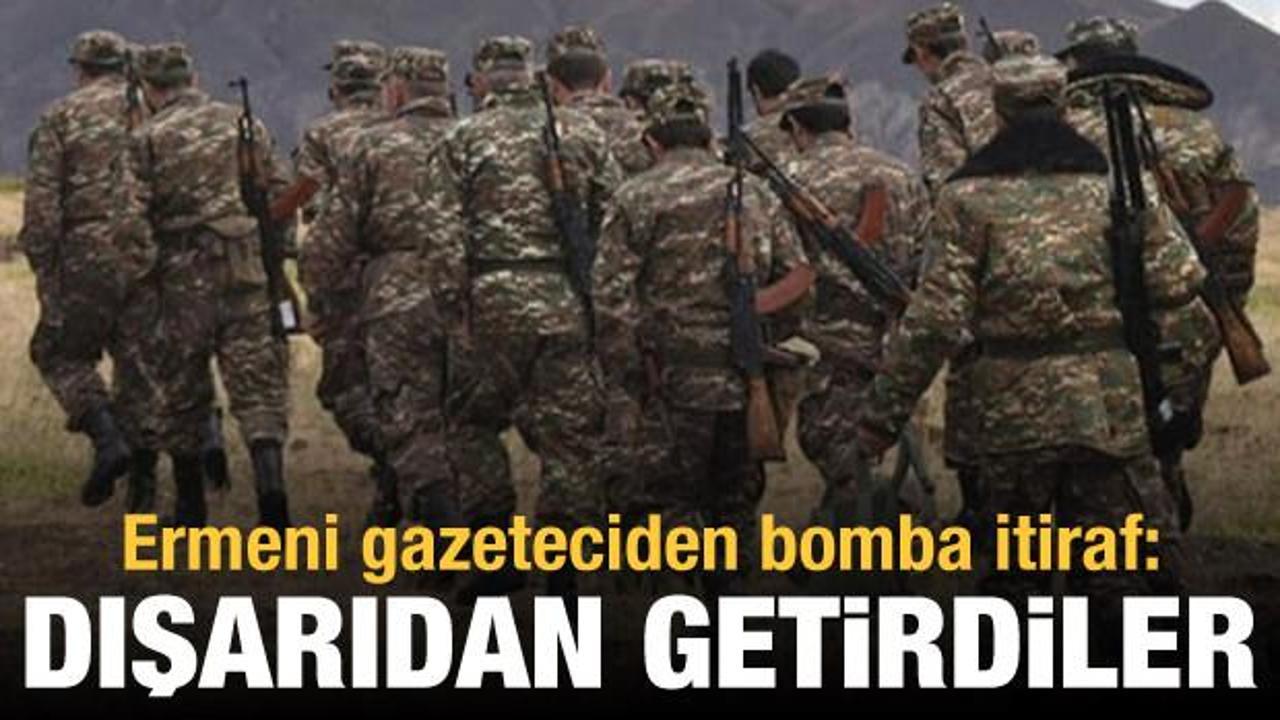 Ermeni gazeteciden Dağlık Karabağ Savaşı itirafı: Dışarıdan getirildiler