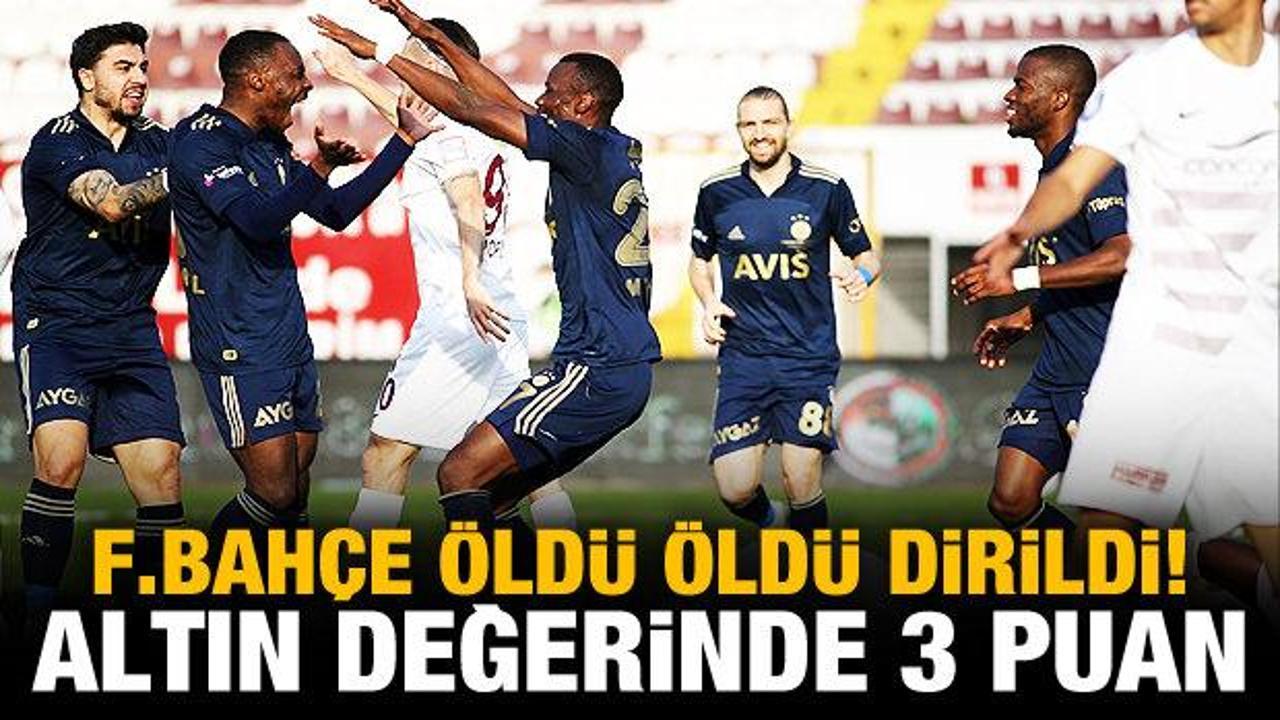Fenerbahçe öldü öldü dirildi!