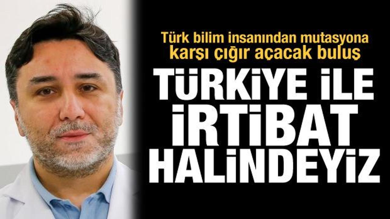 Türk bilim insanı mutasyonu tespit eden test kiti buldu! 'Türkiye ile irtibat halindeyiz'