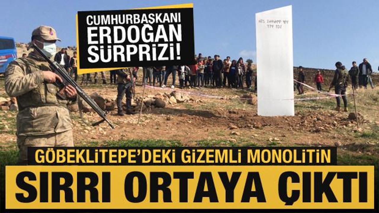 Göbeklitepe'deki gizemli monolitin sırrı ortaya çıktı! Erdoğan sürprizi...