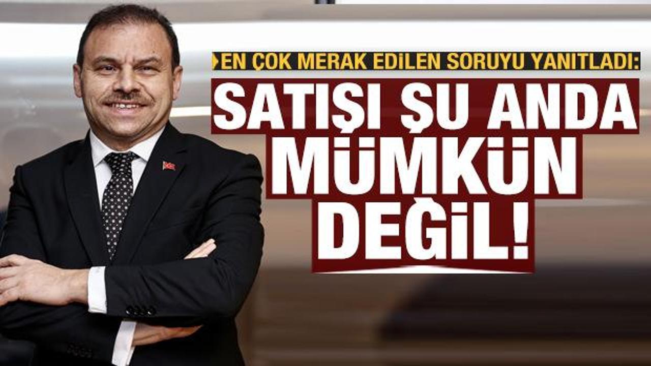 TMSF Başkanı Gülal: Erciyes Anadolu Holding'in satışı şu an mümkün değil