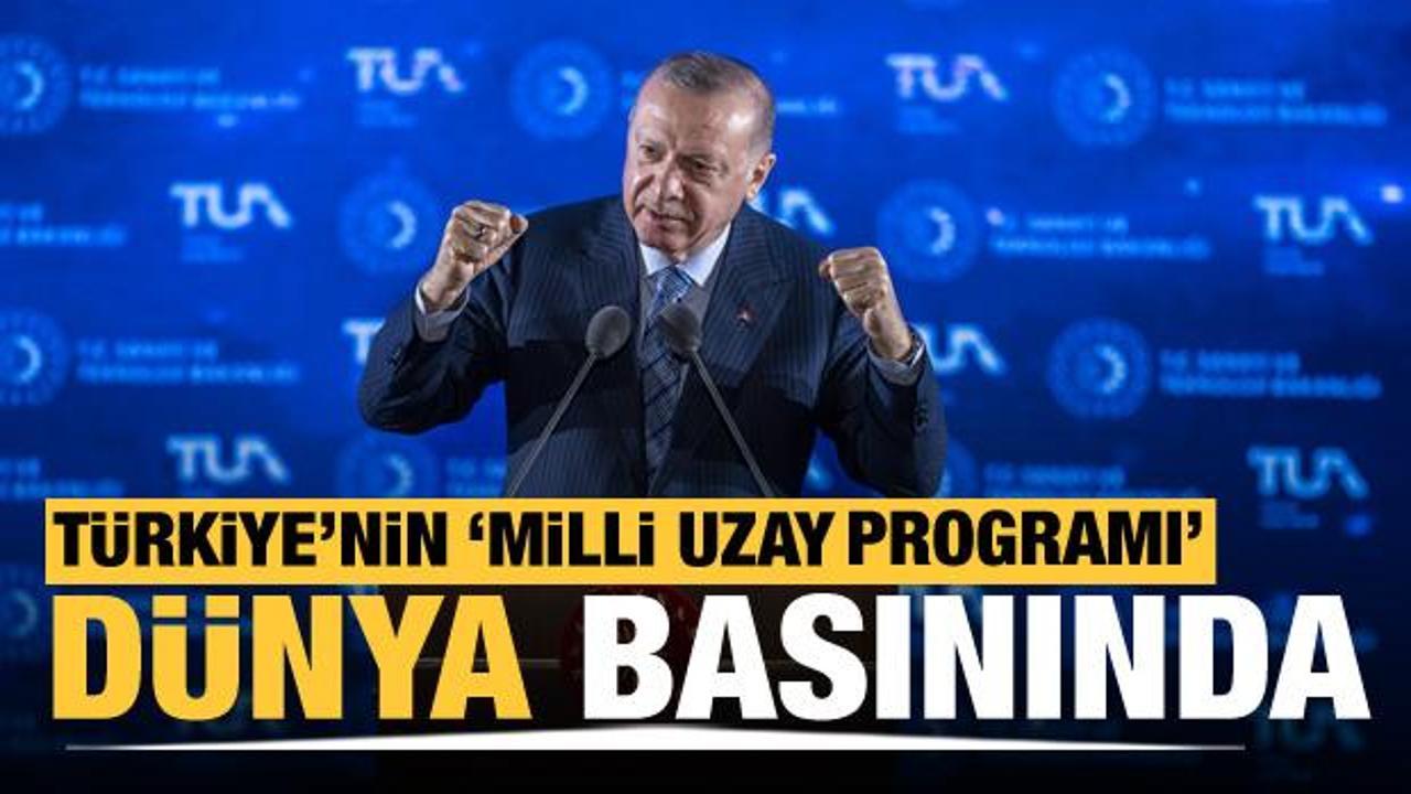 Türkiye'nin "Milli Uzay Programı" ABD ve Rus basınında ilgi gördü!