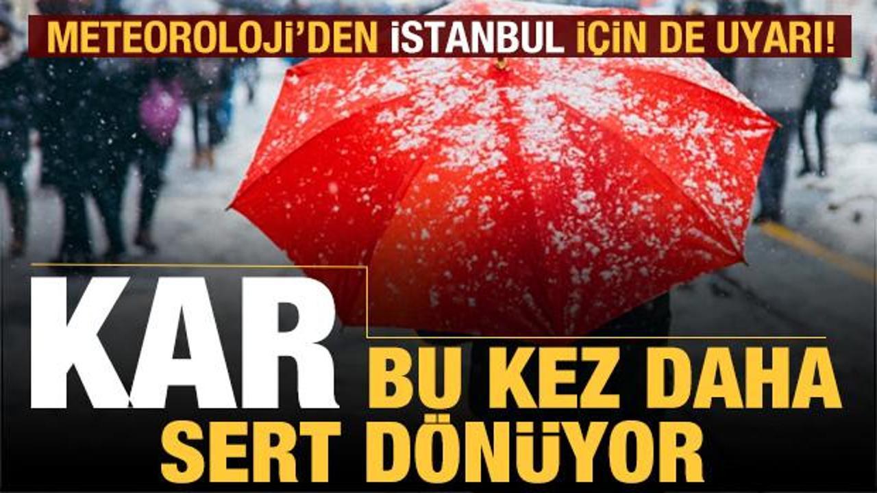 Kar bulutları d&ouml;n&uuml;yor! Meteoroloji'den İstanbul i&ccedil;in de son dakika uyarısı...