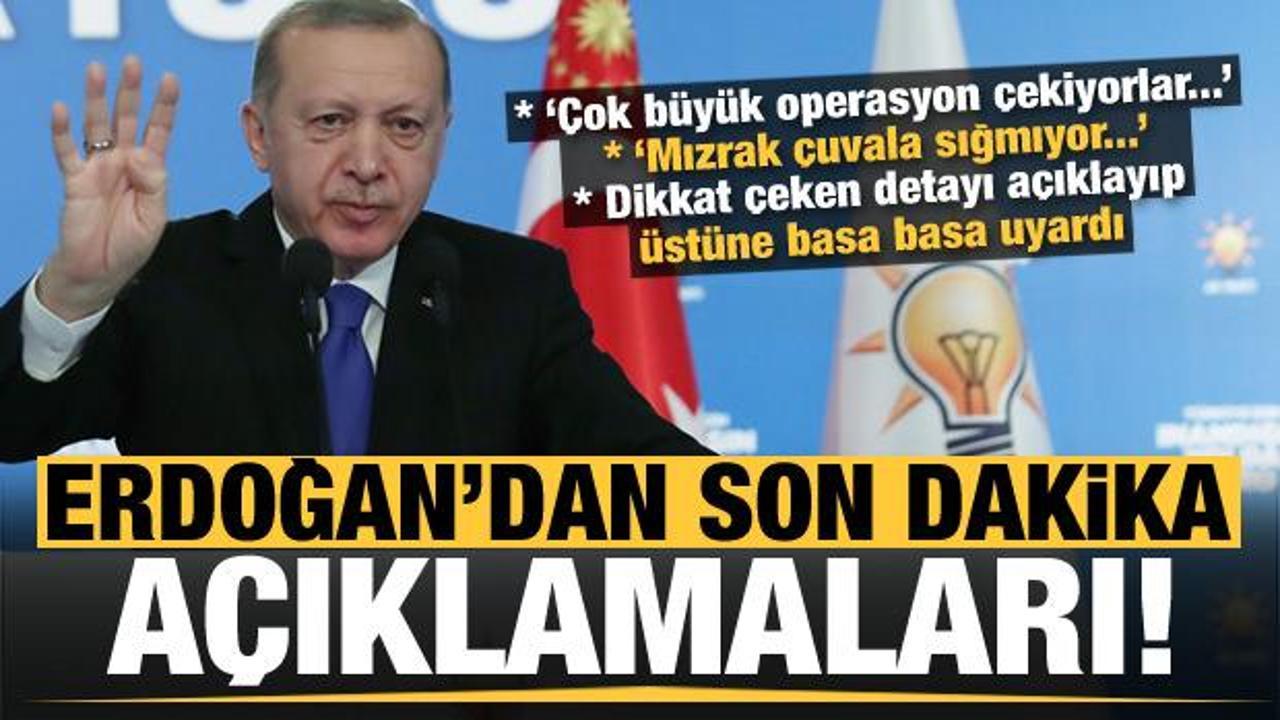 Başkan Erdoğan'dan peş peşe uyarılar! '&Ccedil;ok b&uuml;y&uuml;k operasyon &ccedil;ekiyorlar...'