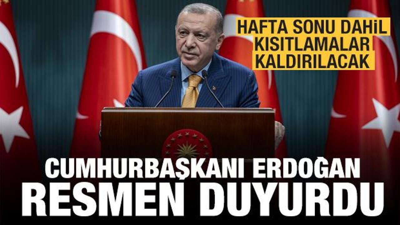 Kısıtlamalar kaldırılıyor! Erdoğan'dan açıklama Kademeli normalleşme...                            