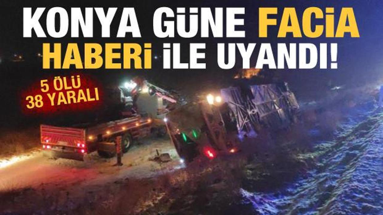 Konya güne facia haberi ile uyandı: 5 ölü, 38 yaralı!
