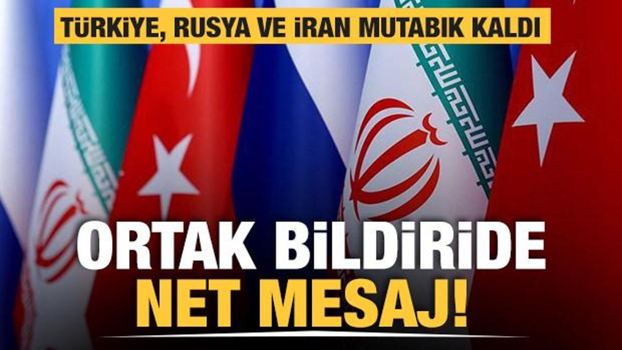 Son Dakika... Türkiye, Rusya ve İran'dan ortak Suriye bildirisi 