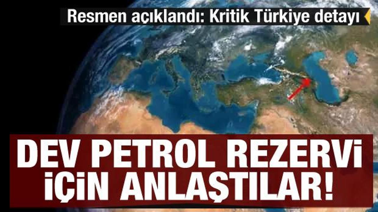 Dev petrol rezervi için anlaşmışlardı... Resmen açıklandı: Kritik Türkiye detayı