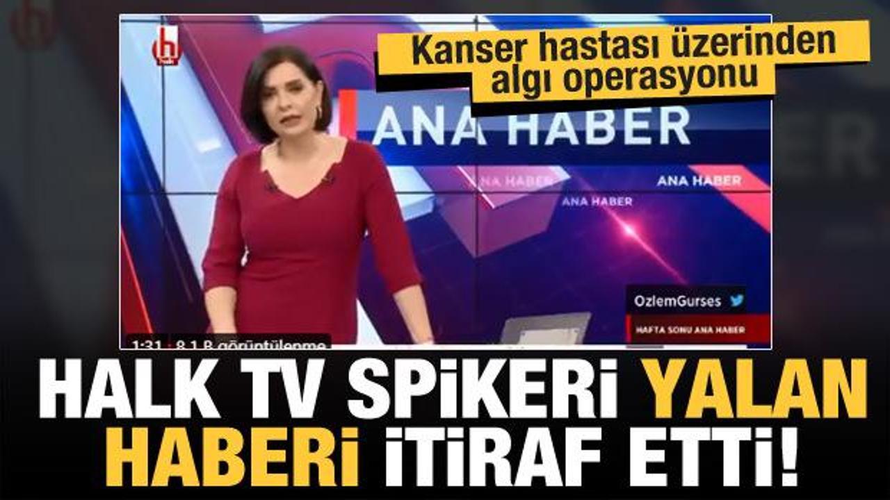 Halk TV spikeri Özlem Gürses'ten yalan haber itirafı! Kanser hastasını alet ettiler