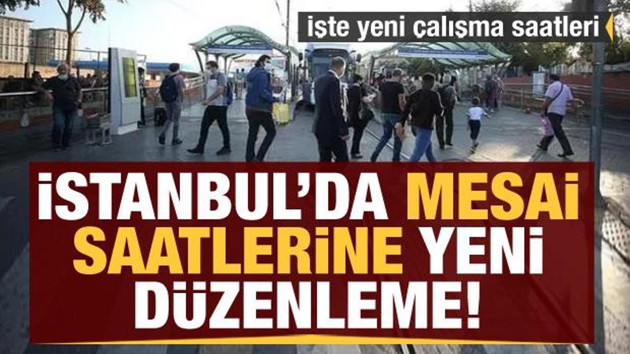 Son dakika haberi: İstanbul Valiliği'nden mesai saati düzenlemesi