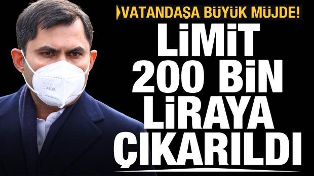 Bakan Murat Kurum: 125 bin TL'lik kredi limitini 200 bin TL'ye çıkardık