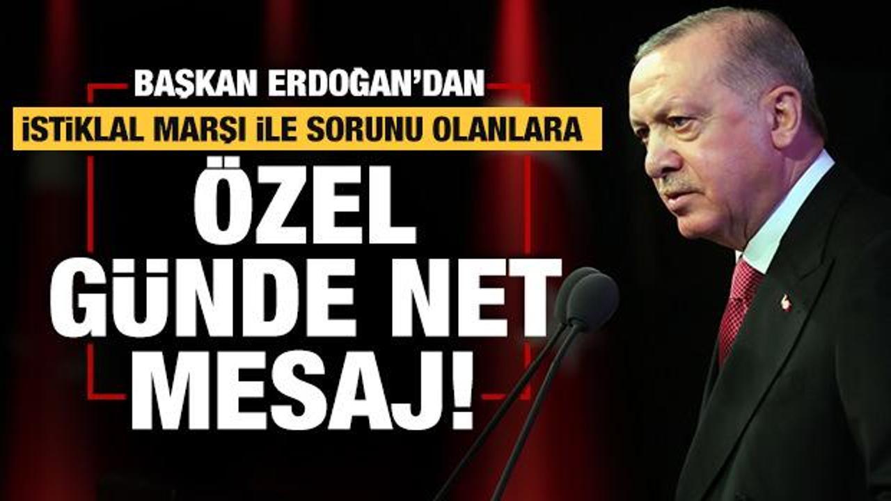 Başkan Erdoğan'dan İstiklal Marşı'nın kabulünün 100. yılında önemli mesajlar