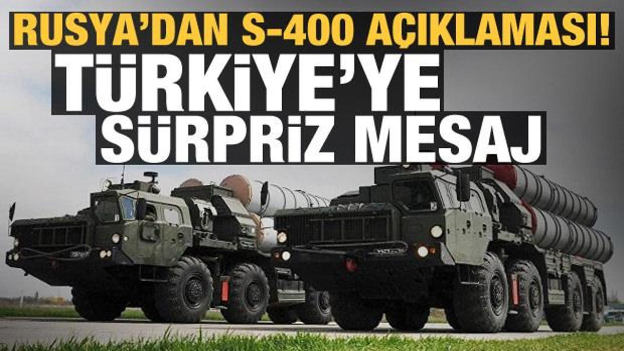 Rusya'dan ABD'yi kızdıracak S-400 açıklaması! Türkiye'ye sürpriz mesaj
