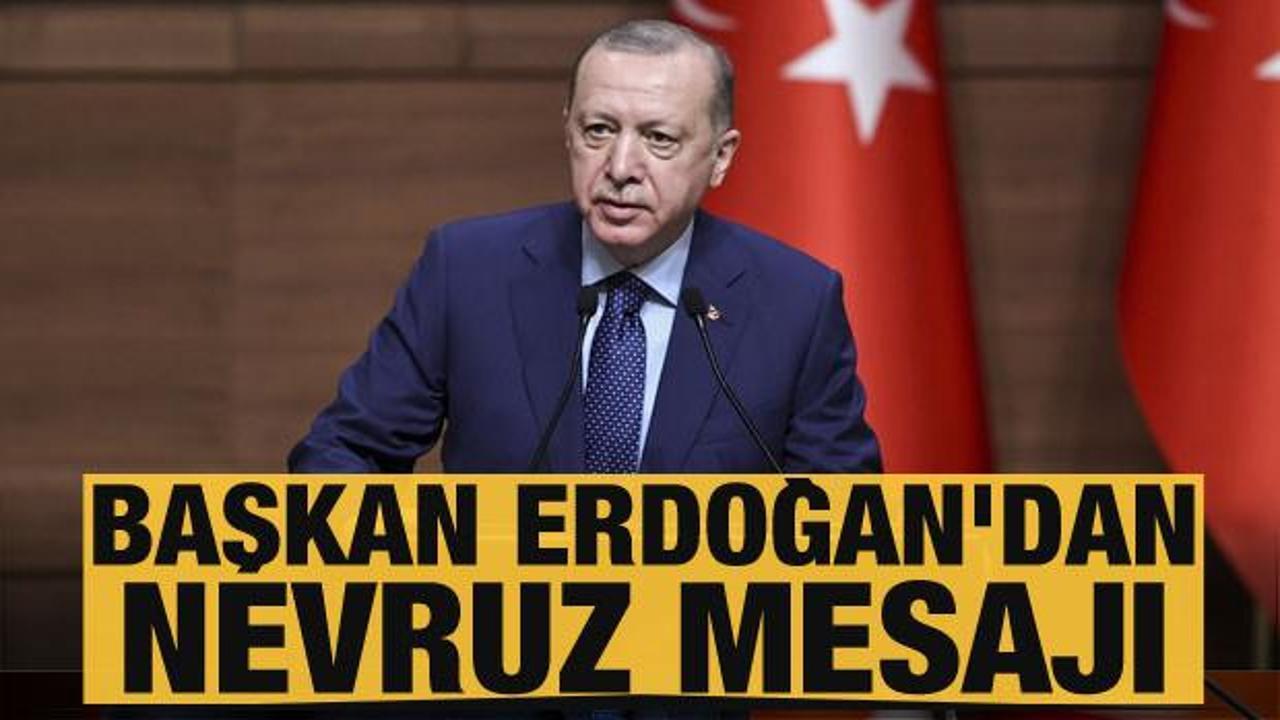 Cumhurbaşkanı Erdoğan'dan nevruz mesajı