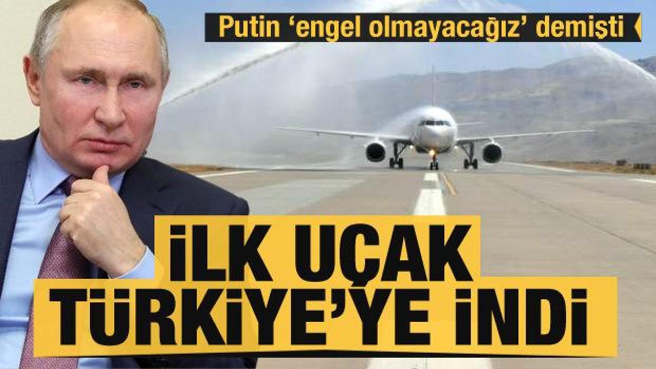 Putin 'engel olmayacağız' demişti: İlk u&ccedil;ak T&uuml;rkiye'ye indi T&uuml;rkiye'ye turist akını başladı