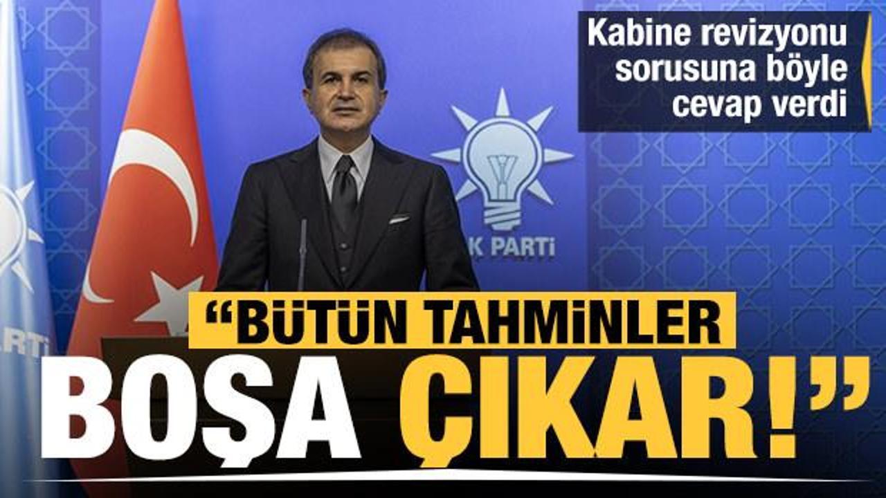 AK Parti S&ouml;zc&uuml;s&uuml; &Ccedil;elik'ten son dakika kabine revizyonu a&ccedil;ıklaması