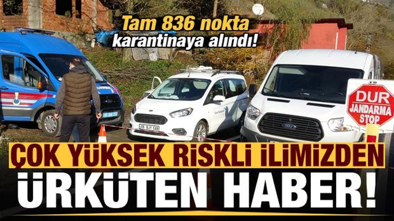 'Çok yüksek riskli' Trabzon'da 836 nokta karantinaya alındı!