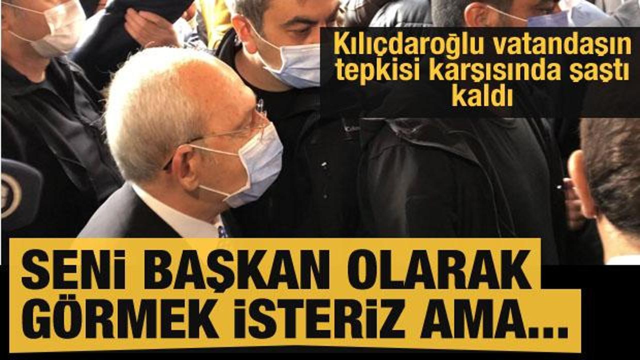 Vatandaştan Kılıçdaroğlu'na tepki: Seni Başkan olarak görmek isteriz ama...