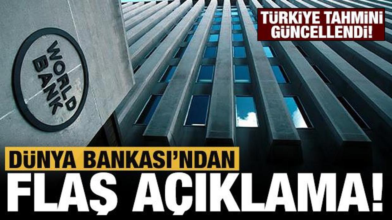 Dünya Bankası, Türkiye'nin 2021 yılı büyüme tahminini yükseltti!