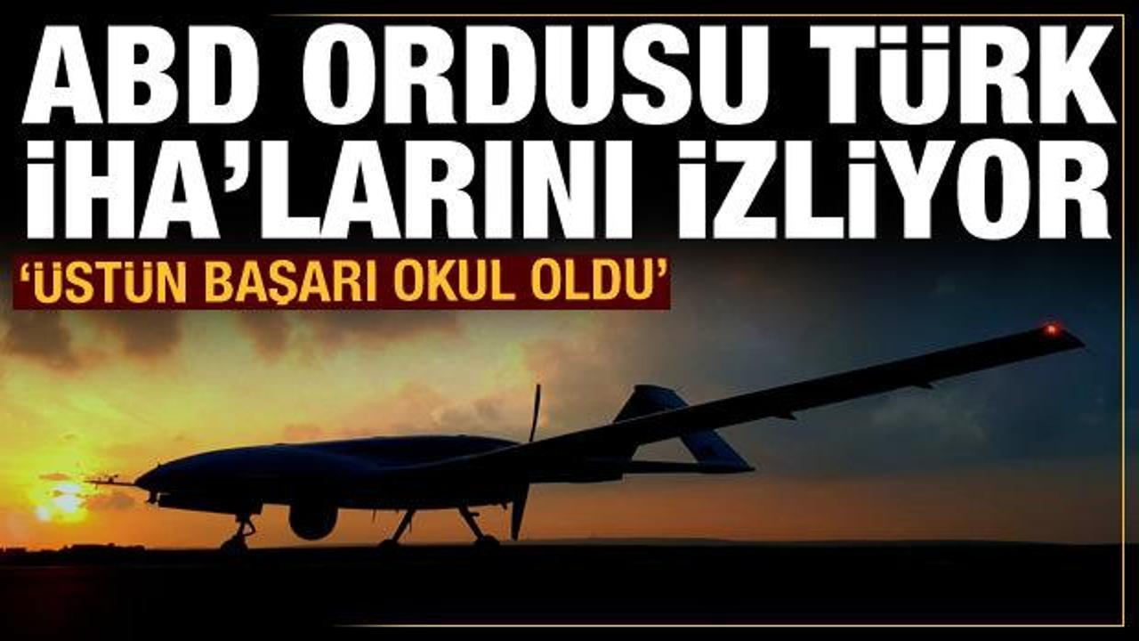 Türk İHA'larının başarısı ABD'nin gündeminde
