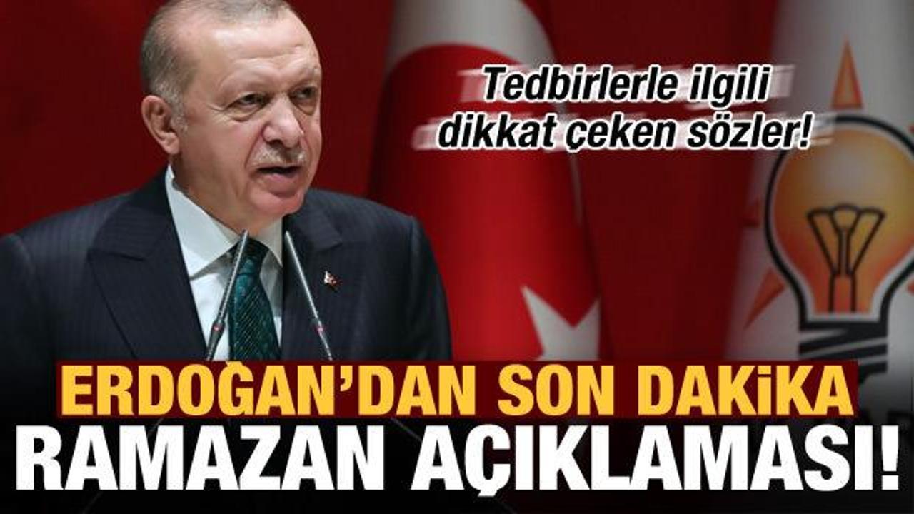 Erdoğan'dan son dakika 'Ramazan' açıklaması! Tedbirlerle ilgili dikkat çeken sözler