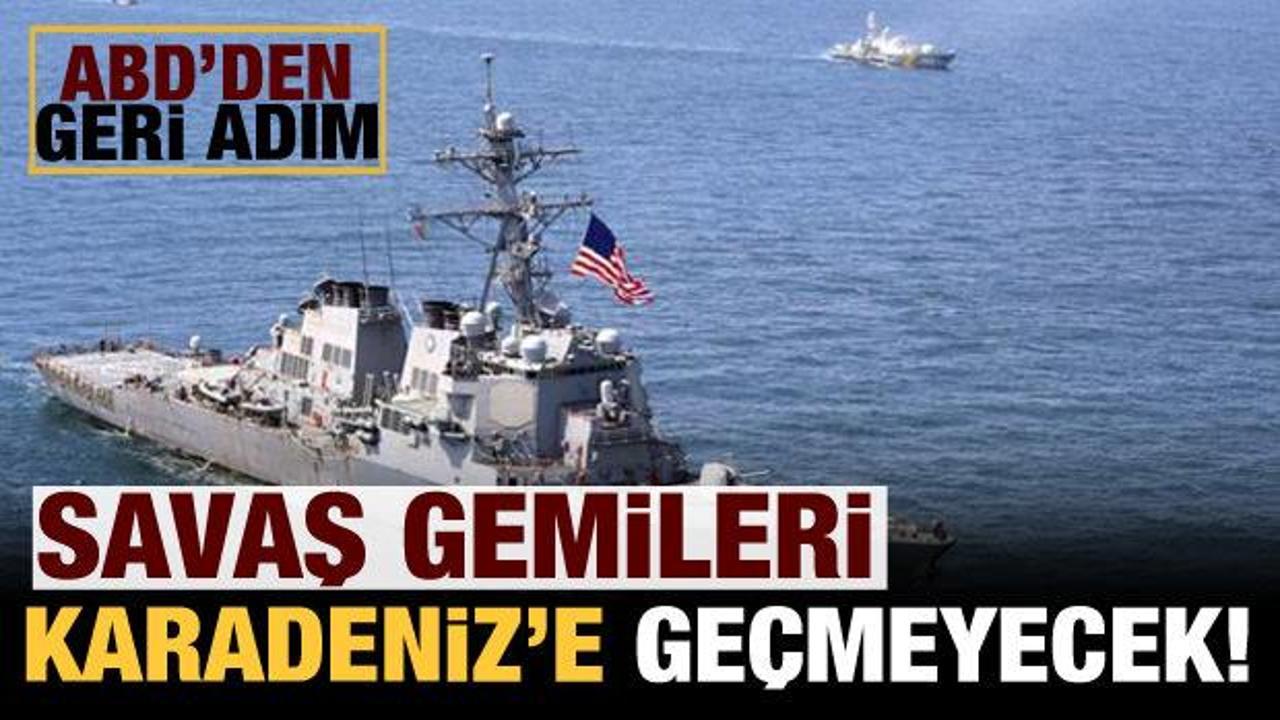 ABD gemileri Karadeniz'e geçmeyecek