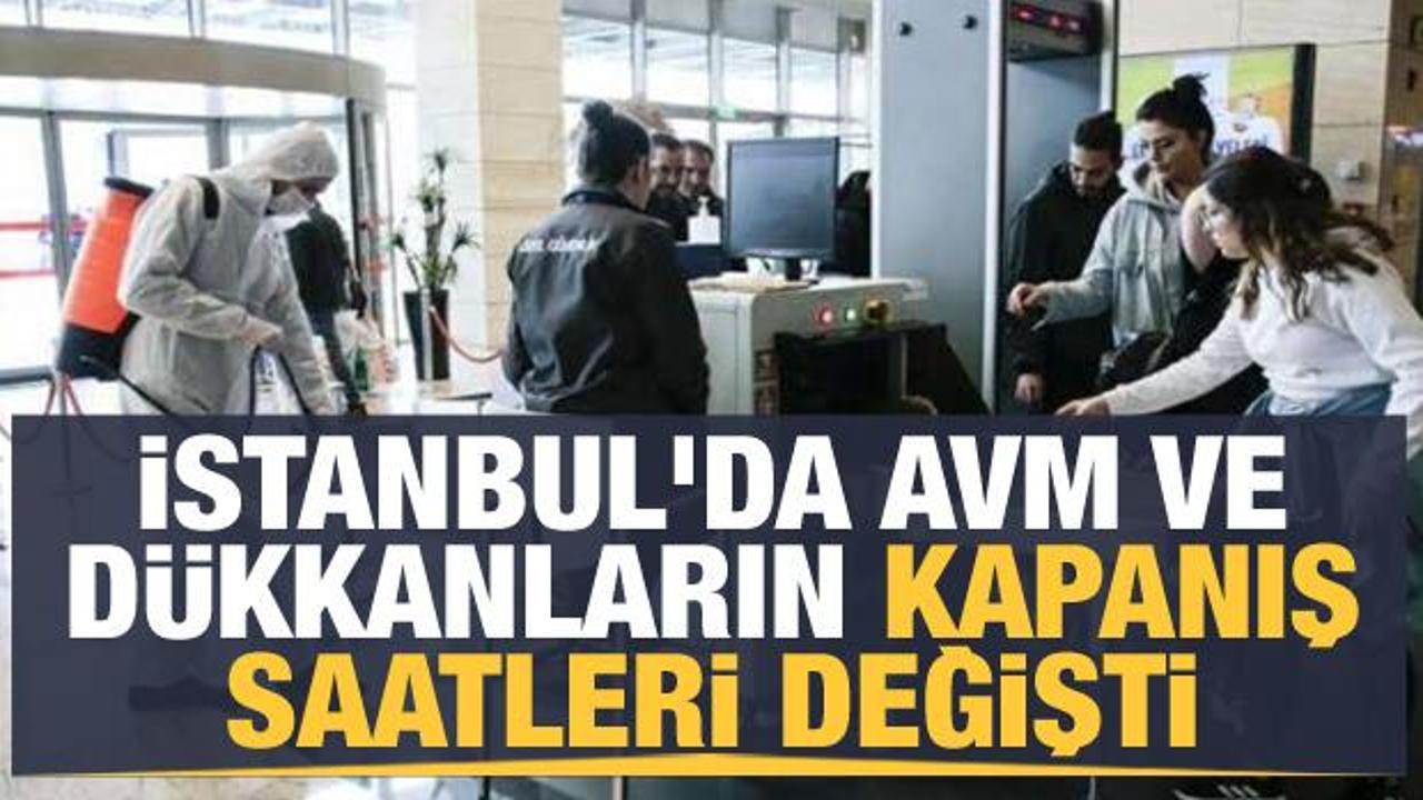  İstanbul'da AVM ve dükkanların kapanış saatleri değişti