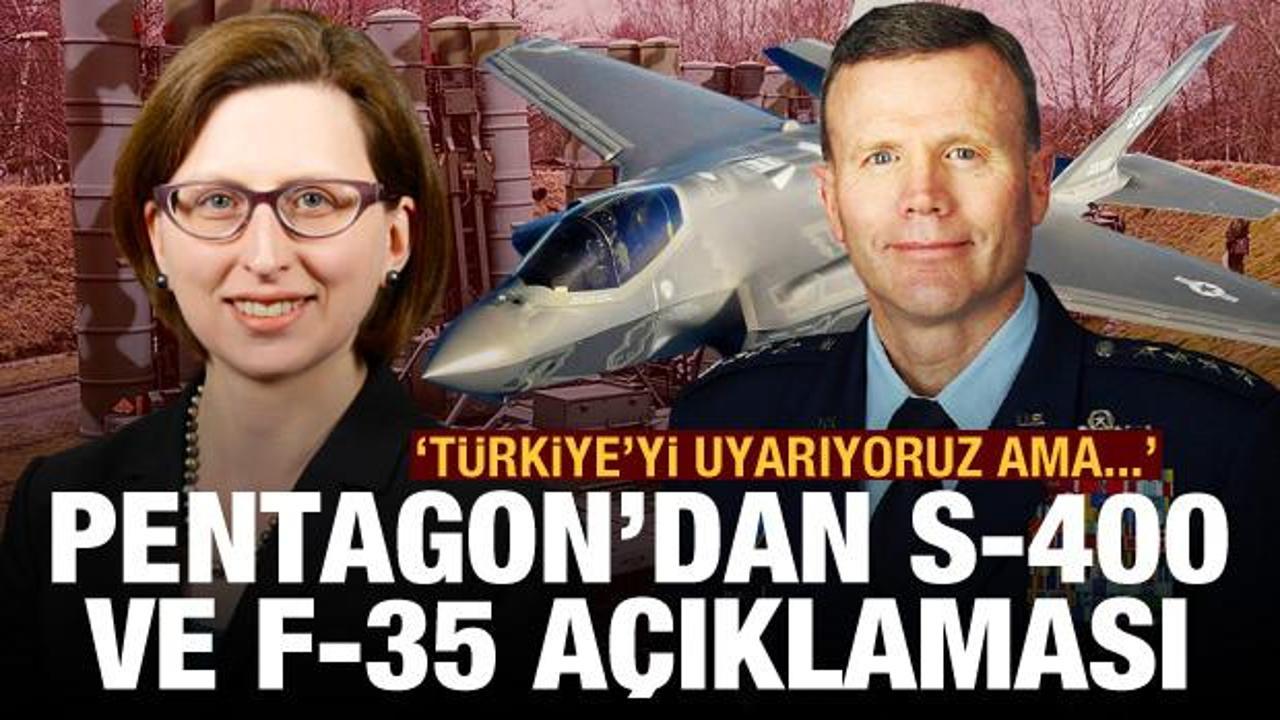 Pentagon'dan S-400 ve F-35 açıklaması! 'Türkiye'yi uyarıyoruz ama...'