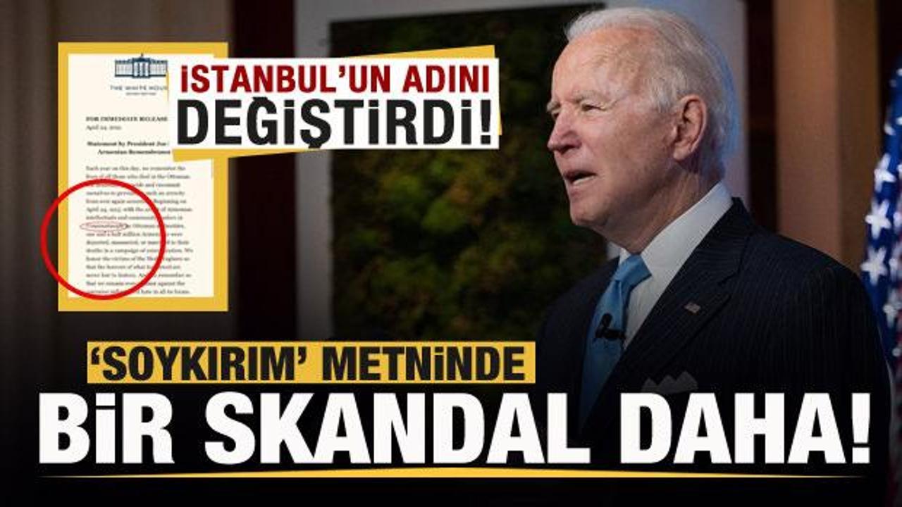 Biden'ın 'soykırım' metninde bir skandal daha! İstanbul'un adını değiştirdi