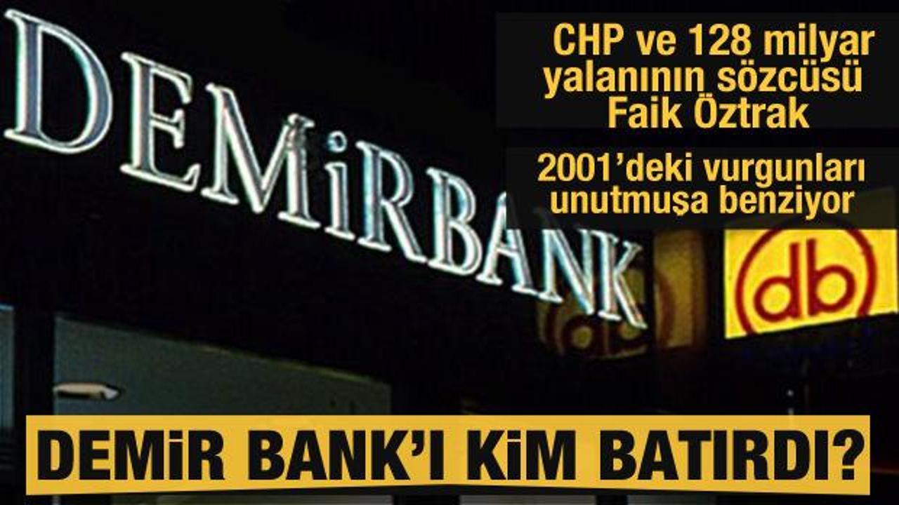 Demir Bank'ı kim batırdı?