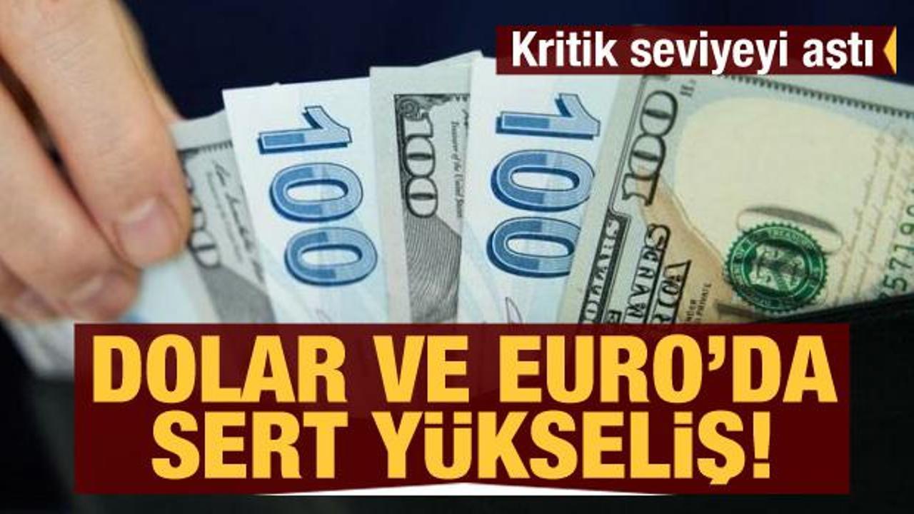 Dolar ve Euro'da sert yükseliş! Euro 10 TL'yi aştı