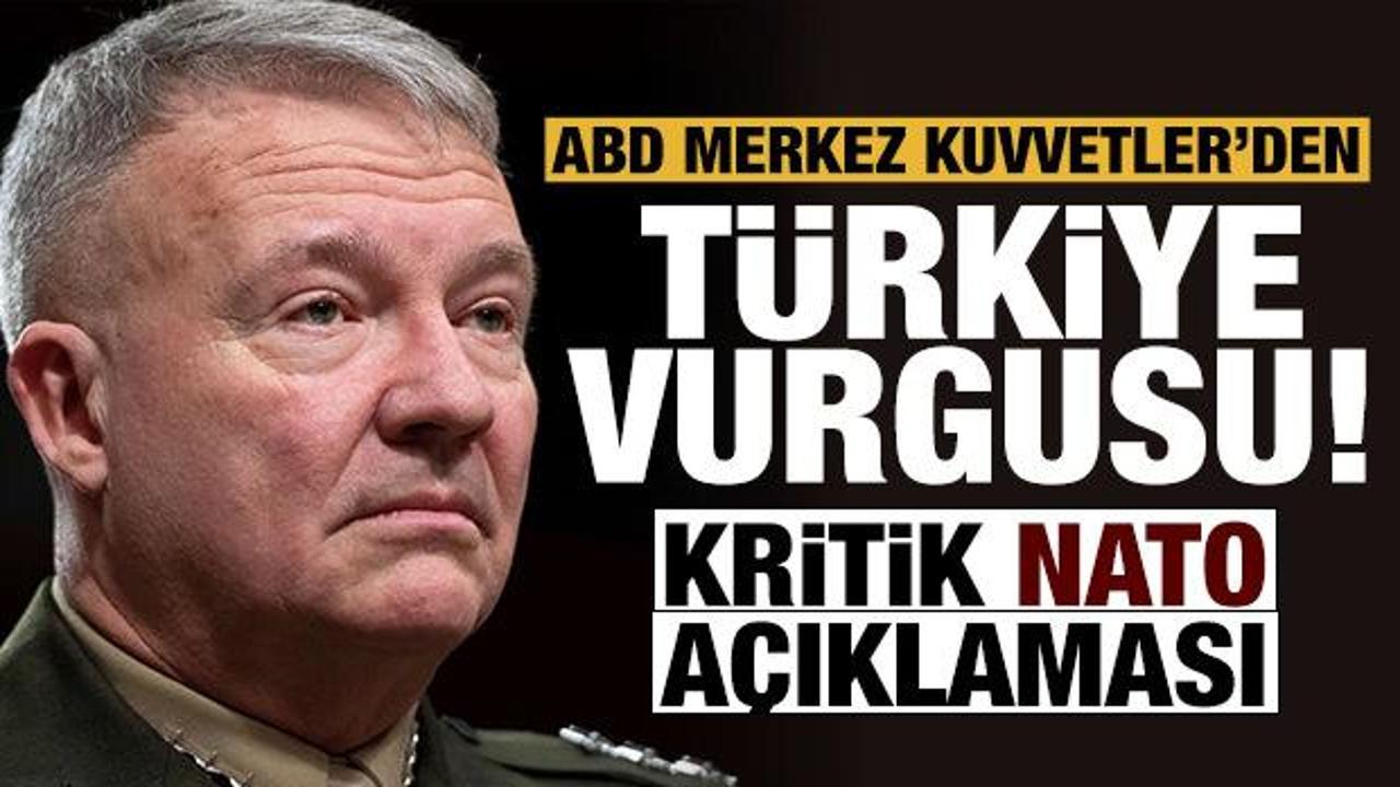 CENTCOM'dan kritik açıklama: Türkiye ve NATO vurgusu!