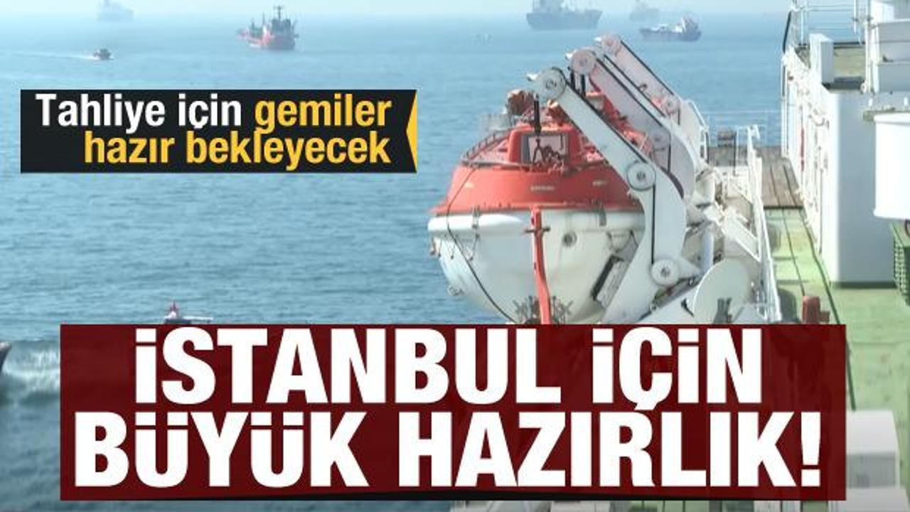İstanbul için dev deprem hazırlığı: Tahliye için gemiler hazır bekleyecek