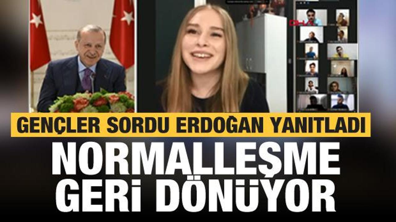 Normalleşme geri dönüyor! Erdoğan'dan son dakika açıklaması