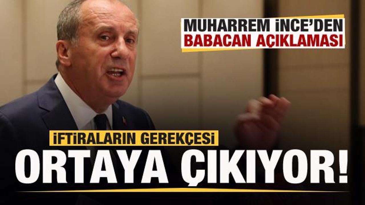 İnce'den Ali Babacan açıklaması: Atılan iftiraların gerekçesi ortaya çıkıyor